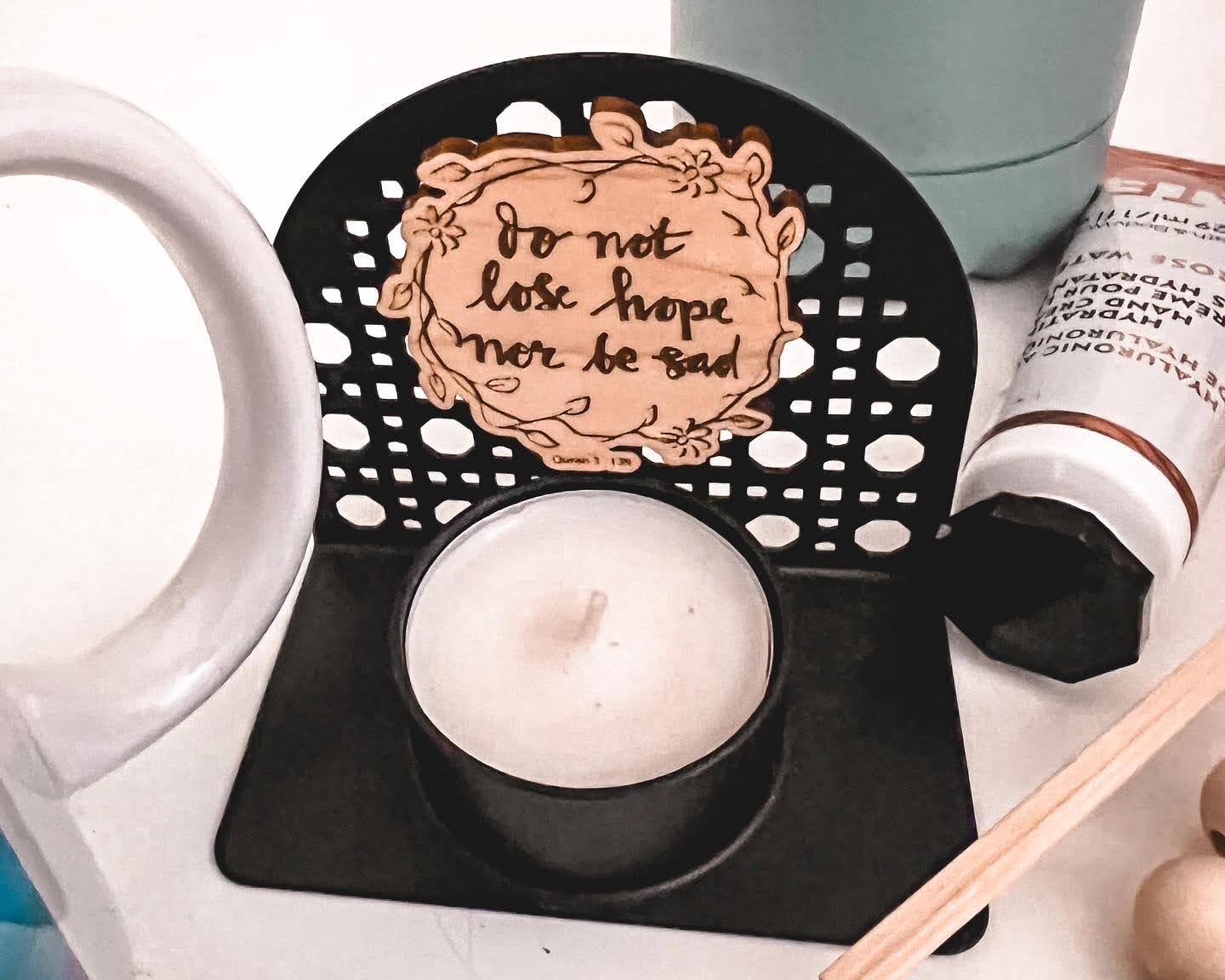 Tea Candle holder with a message