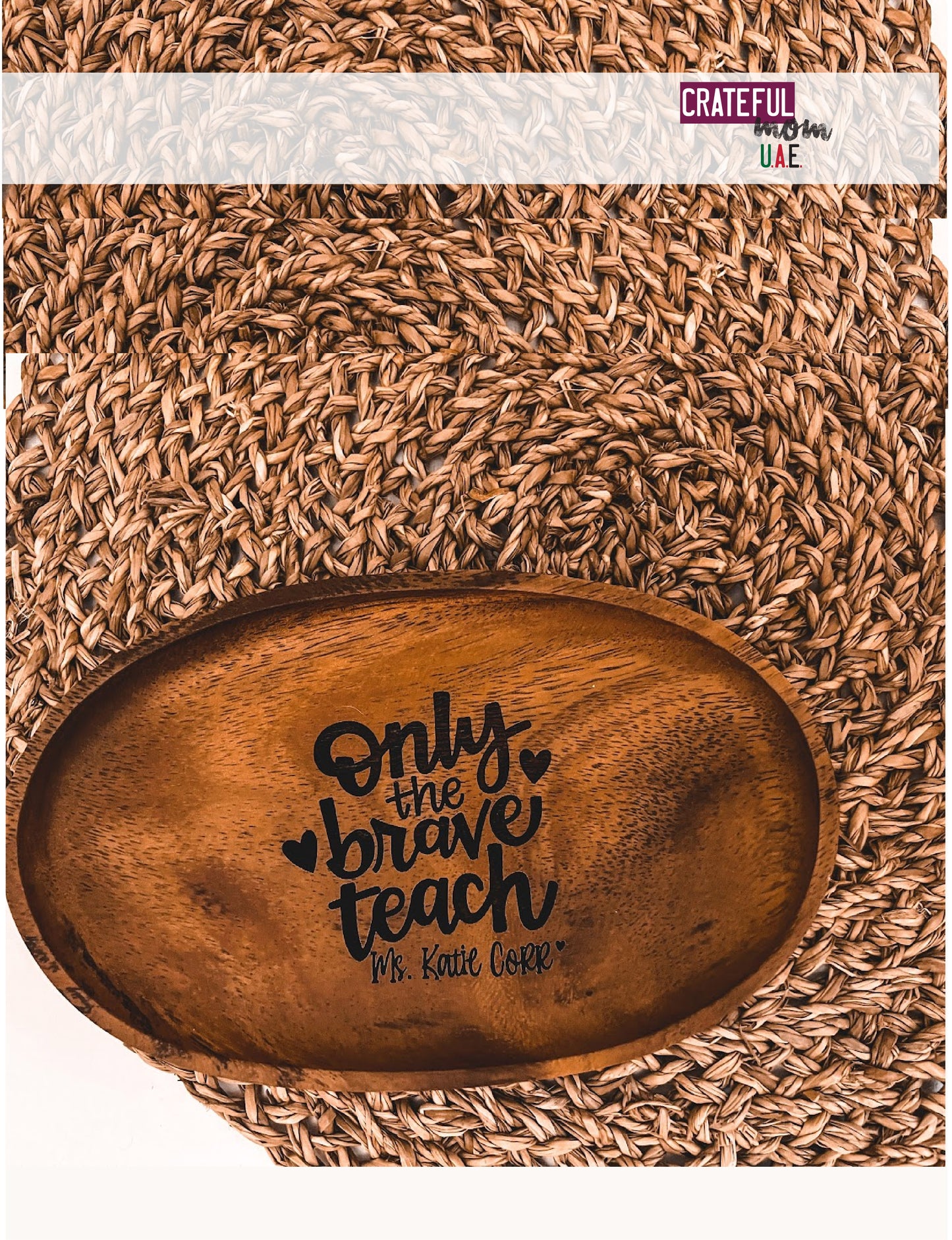 Only the brave teach - Engraved Acacia tray