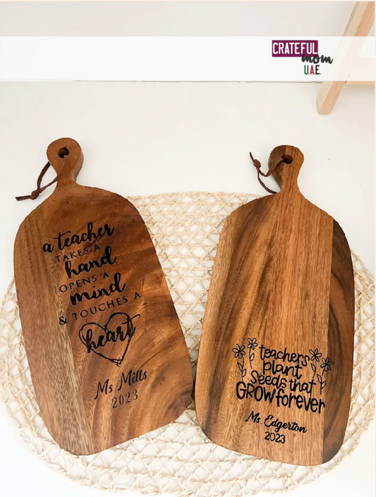 A teacher holds a hand, opens a mind and touches a heart - Engraved Acacia board